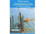Helicopter Operations at Sea: A Guide for Industry, 2nd Ed., 1999